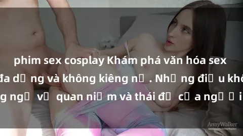 phim sex cosplay Khám phá văn hóa sex Bắc Âu: Sự tự do, đa dạng và không kiêng nể. Những điều không ngờ về quan niệm và thái độ của người Bắc Âu đối với tình dục.