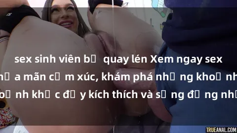 sex sinh viên bị quay lén Xem ngay sex jav không che để thỏa mãn cảm xúc, khám phá những khoảnh khắc đầy kích thích và sống động nhất chỉ trong click!