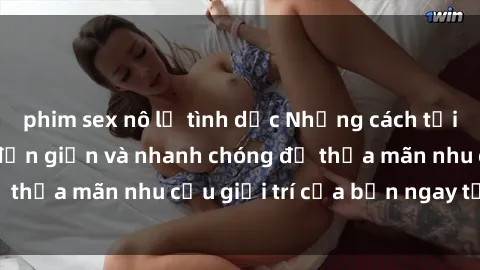 phim sex nô lệ tình dục Những cách tải phim sex về máy đơn giản và nhanh chóng để thỏa mãn nhu cầu giải trí của bạn ngay tại nhà