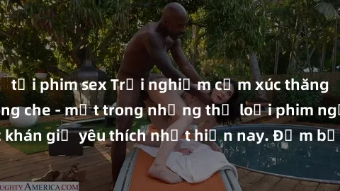 tải phim sex Trải nghiệm cảm xúc thăng hoa với jav SM không che - một trong những thể loại phim người lớn được khán giả yêu thích nhất hiện nay. Đảm bảo đem lại sự hấp dẫn, kích thích tối đa cho người
